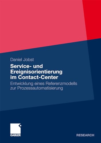 Service- und Ereignisorientierung im Contact-Center Entwicklung eines Referenzm [Paperback]