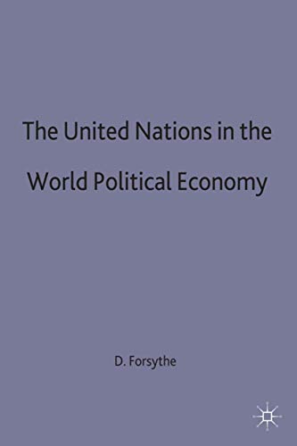 The United Nations in the World Political Economy Essays in Honour of Leon Gord [Hardcover]