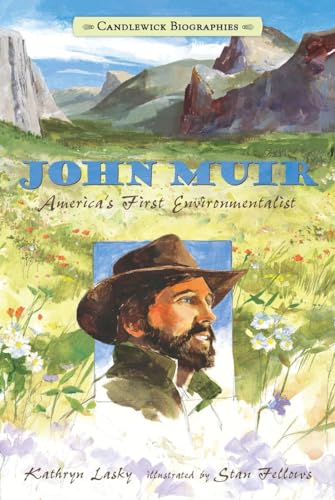John Muir Candlewick Biographies America's First Environmentalist [Hardcover]