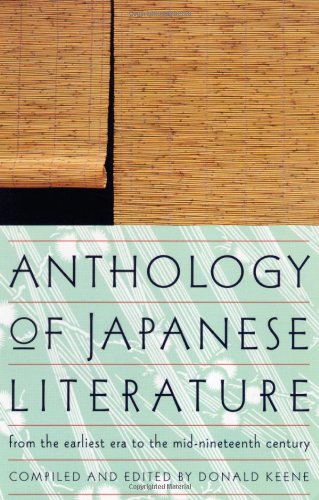 Anthology of Japanese Literature From the Earliest Era to the Mid-Nineteenth Ce [Paperback]