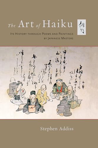The Art of Haiku Its History through Poems and Paintings by Japanese Masters [Paperback]