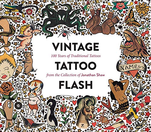 Vintage Tattoo Flash 100 Years of Traditional Tattoos from the Collection of Jo [Hardcover]