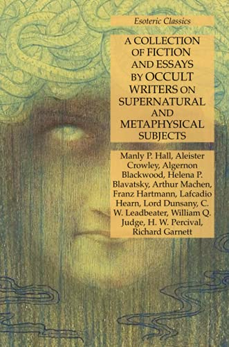 Collection Of Fiction And Essays By Occult Writers On Supernatural And Metaphysi