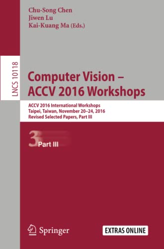 Computer Vision  ACCV 2016 Workshops ACCV 2016 International Workshops,  Taipe [Paperback]