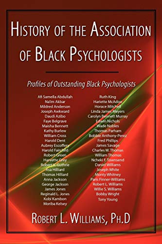 History Of The Association Of Black Psychologists Profiles Of Outstanding Black [Paperback]