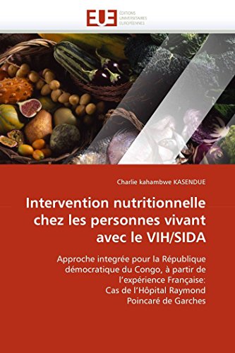 Intervention Nutritionnelle Chez Les Personnes Vivant Avec Le Vih/sida Approche [Paperback]