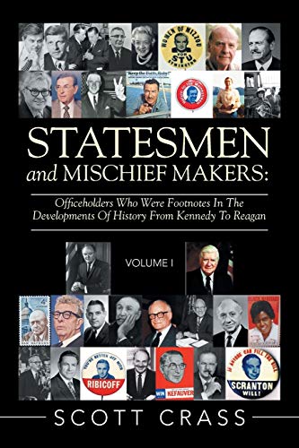 Statesmen And Mischief Makers Officeholders Who Were Footnotes In The Developme [Paperback]