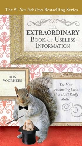 The Extraordinary Book of Useless Information The Most Fascinating Facts That D [Paperback]