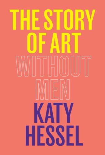 The Story of Art Without Men [Hardcover]