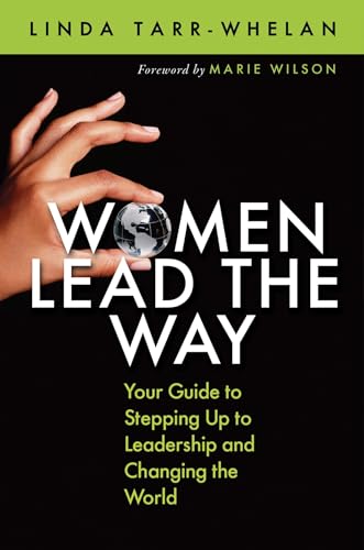 Women Lead the Way Your Guide to Stepping Up to Leadership and Changing the Wor [Paperback]