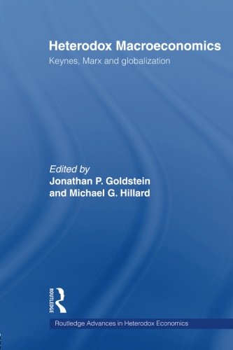 Heterodox Macroeconomics Keynes, Marx and globalization [Paperback]