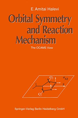 Orbital Symmetry and Reaction Mechanism The OCAMS View [Paperback]