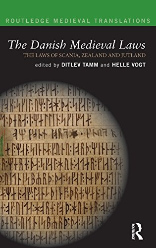 The Danish Medieval Laws the laws of Scania, Zealand and Jutland [Hardcover]