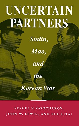 Uncertain Partners Stalin, Mao, and the Korean War [Hardcover]