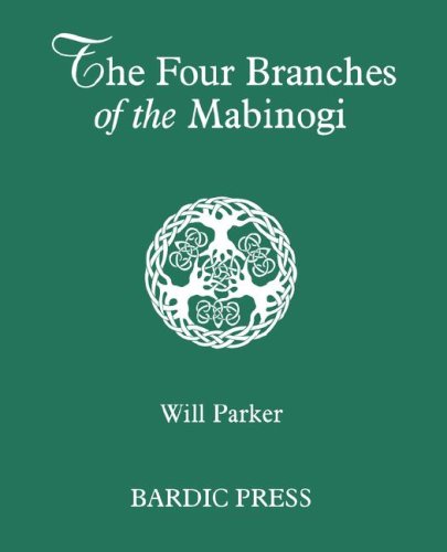 Four Branches of the Mabinogi  Celtic Myth and Medieval Reality [Hardcover]