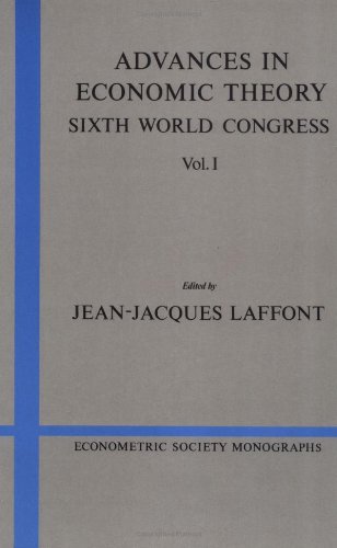 Advances in Economic Theory Volume 1 Sixth World Congress [Paperback]