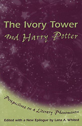The Ivory Tower and Harry Potter: Perspectives on a Literary Phenomenon [Paperback]