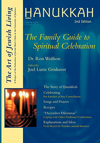 Hanukkah (Second Edition) The Family Guide to Spiritual Celebration [Paperback]