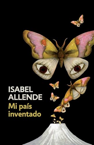Mi pas inventado / My Invented Country A Memoir Spanish-language edition of M [Paperback]