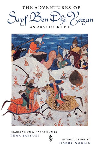 The Adventures of Sayf Ben Dhi Yazan An Arab Folk Epic [Paperback]