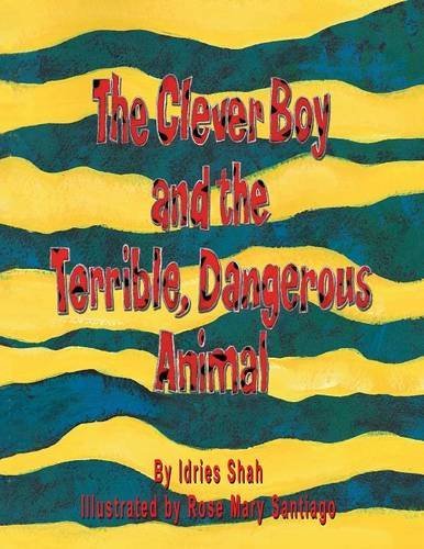 The Clever Boy And The Terrible, Dangerous Animal [Paperback]