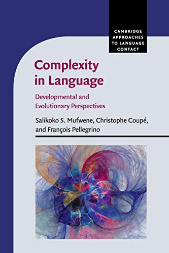 Complexity in Language Developmental and Evolutionary Perspectives [Paperback]