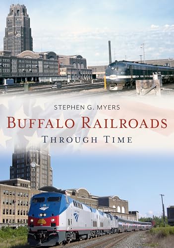 Buffalo Railroads Through Time [Paperback]