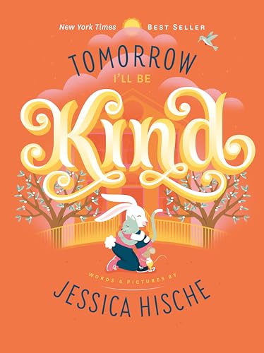 Tomorrow I'll Be Kind [Board book]