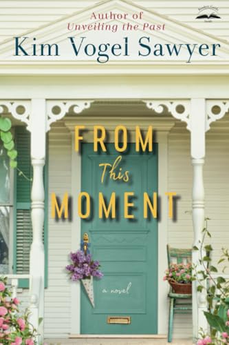 From This Moment A Novel [Paperback]