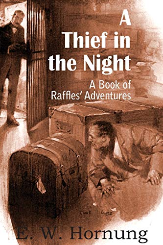 A Thief In The Night A Book Of Raffles' Adventures [Paperback]
