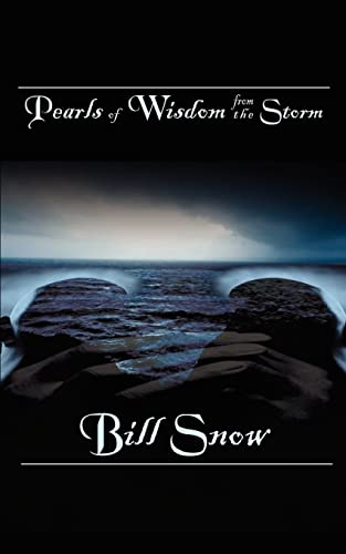 Pearls of Wisdom from the Storm [Paperback]