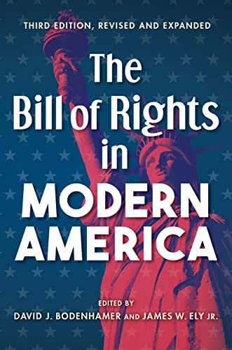 The Bill of Rights in Modern America Third Edition, Revised and Expanded [Paperback]