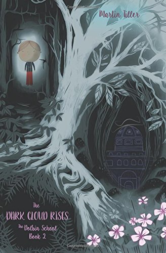 The Dark Cloud Rises (the Dolbin School) (volume 2) [Paperback]