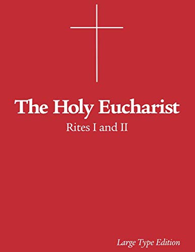 The Holy Eucharist Rites I and II [Paperback]