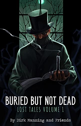 Buried But Not Dead Lost Tales Vol. 1 [Paperback]