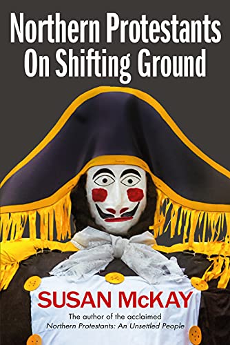 Northern Protestants On Shifting Ground [Paperback]