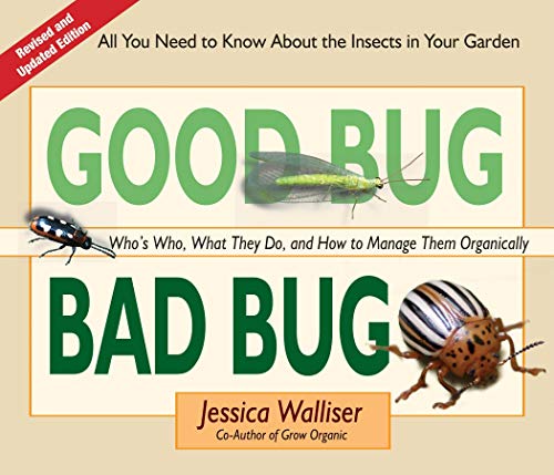 Good Bug Bad Bug Who's Who, What They Do, and How to Manage Them Organically (A [Spiral bound]