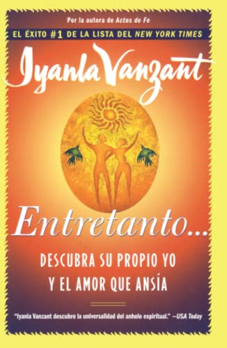 Entretanto (In the Meantime) Descubra Su Propio Yo y el Amor que Ansia (Finding [Paperback]