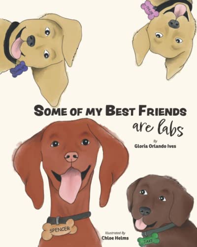 Some Of My Best Friends Are Labs