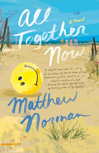 All Together Now A Novel [Paperback]