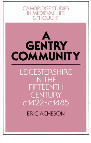 A Gentry Community Leicestershire in the Fifteenth Century, c.1422}}}c.1485 [Paperback]