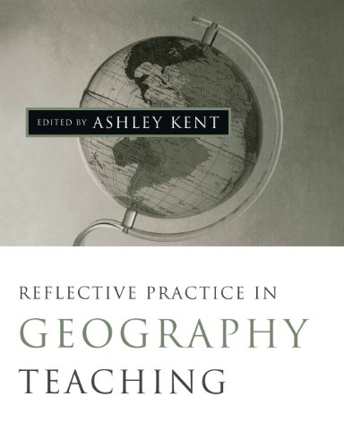 Reflective Practice in Geography Teaching [Paperback]