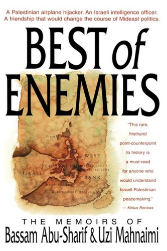 The Best of Enemies Memoirs of Bassam Abu-Sharif and Uzi Mahnaimi [Hardcover]