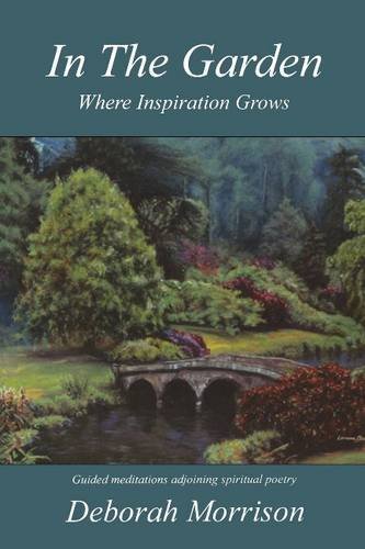 In The Garden Where Inspiration Grows [Paperback]