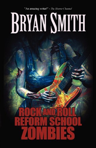 Rock And Roll Reform School Zombies [Paperback]