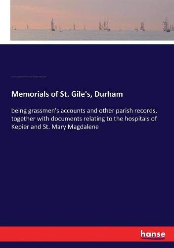 Memorials of St. Gile's, Durham [Paperback]