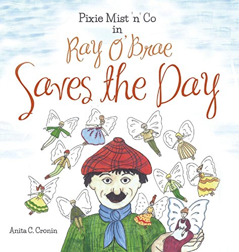 Pixie Mist 'n' Co In Ray O' Brae Saves The Day [Hardcover]