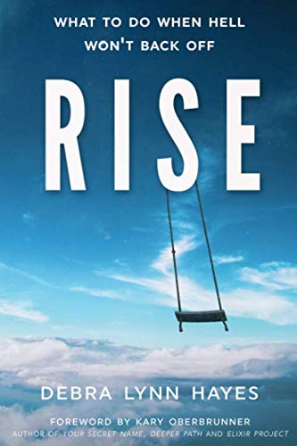 Rise What To Do When Hell Won't Back Off [Paperback]