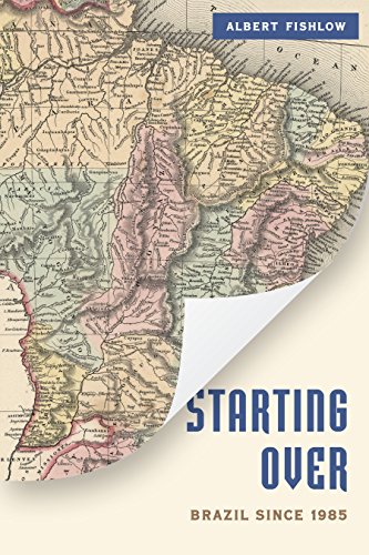 Starting Over Brazil Since 1985 [Paperback]