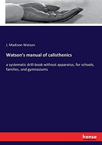 Watson's Manual of Calisthenics [Paperback]